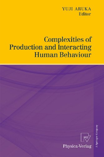 Complexities Of Production And Interacting Human Behaviour 1st Edition Yuji Aruka Auth