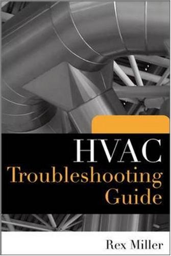 Hvac Troubleshooting Guide 1st Edition Rex Miller