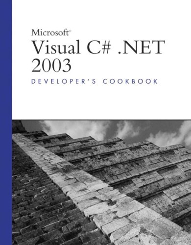 Microsoft Visual C Net 2003 Developers Cookbook 1st Edition Mark Schmidt