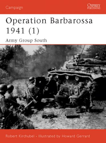 Operation Barbarossa 1941 1 Army Group South Robert Kirchubel