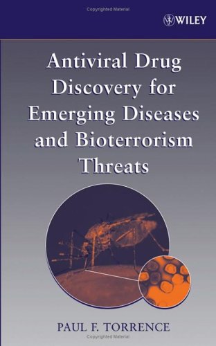 Antiviral Drug Discovery For Emerging Diseases And Bioterrorism Threats 1st Edition Paul F Torrence