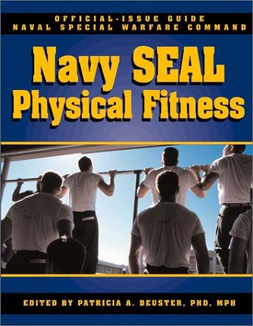 The Navy Seal Physical Fitness Guide Patricia Deuster