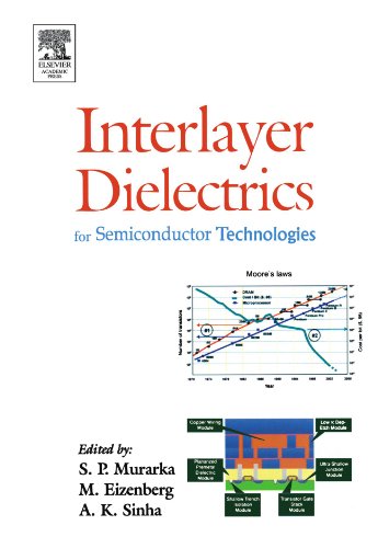 Interlayer Dielectrics For Semiconductor Technologies Volume 1 Academic Press 1st Edition Shyam P Muraka