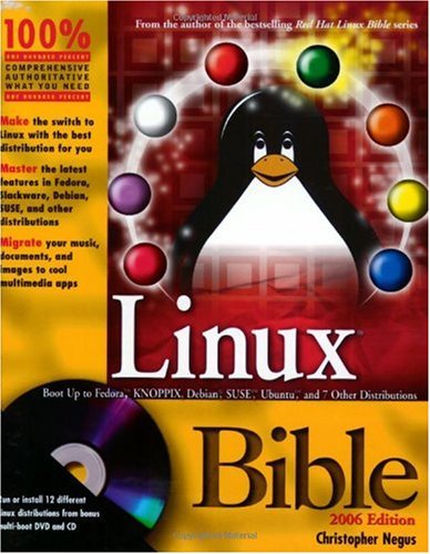 Linux Bible 2006 Edition Boot Up To Fedora Knoppix Debian Suse Ubuntu And 7 Other Distributions 2006th Edition Christopher Negus