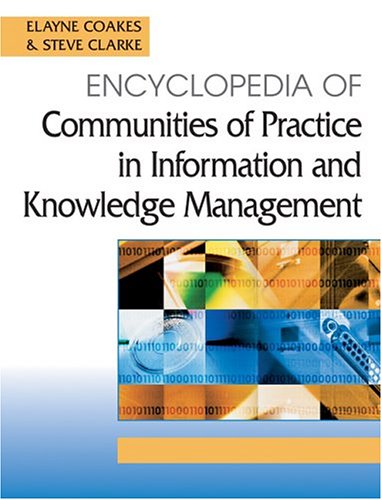 Encyclopedia Of Communities Of Practice In Information And Knowledge Management Elayne Coakes