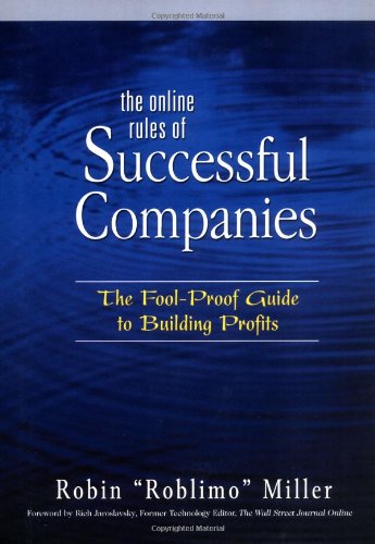 The Online Rules Of Successful Companies The Foolproof Guide To Building Profits 1st Robin Miller