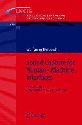 Sound Capture For Human Machine Interfaces Practical Aspects Of Microphone Array Signal Processing 1st Edition Wolfgang Herbordt