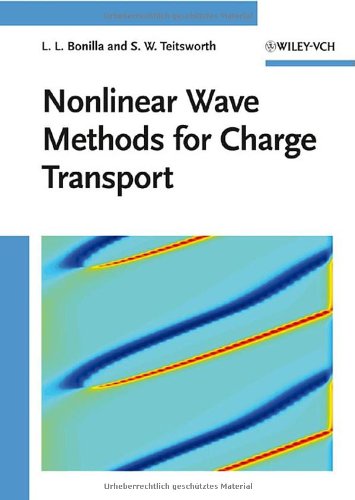 Nonlinear Wave Methods For Charge Transport 1st Edition Luis L Bonilla