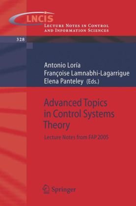 Advanced Topics In Control Systems Theory Lecture Notes From Fap 2005 1st Edition Antonio Lora