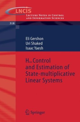 Hinfinity Control And Estimation Of Statemultiplicative Linear Systems 1st Edition Eli Gershon