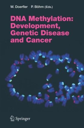 Dna Methylation Development Genetic Disease And Cancer 1st Edition C Bonifer