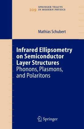 Infrared Ellipsometry On Semiconductor Layer Structures Phonons Plasmons And Polaritons Springer Tracts In Modern Physics 1st Edition Mathias Schubert