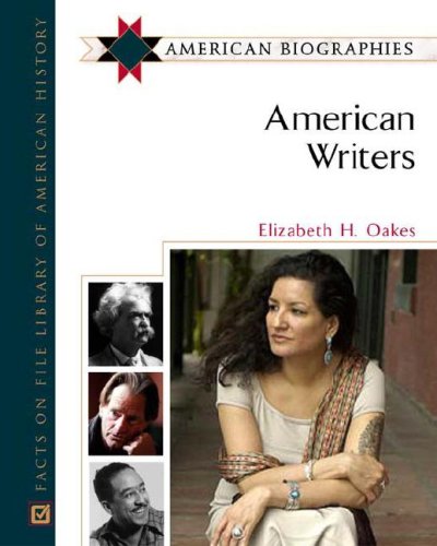 American Writers American Biographies Elizabeth H Oakes