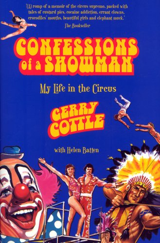 Confessions Of A Showman My Life In The Circus Gerry Cottle