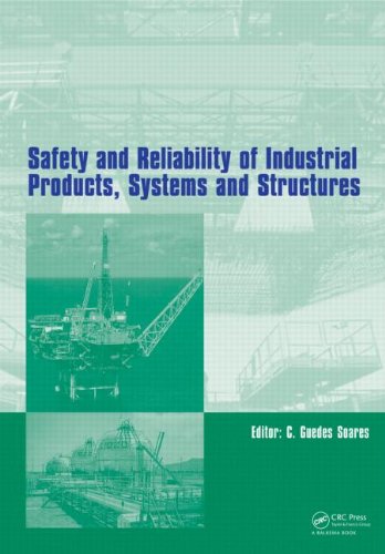 Safety And Reliability Of Industrial Products Systems And Structures Harcdr Carlos Guedes Soares