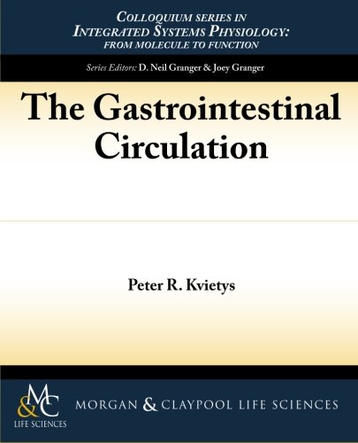 The Gastrointestinal Circulation 1st Edition Peter R Kvietys