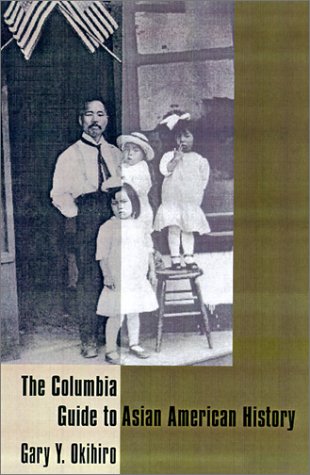 The Columbia Guide To Asian American History Gary Y Okihiro