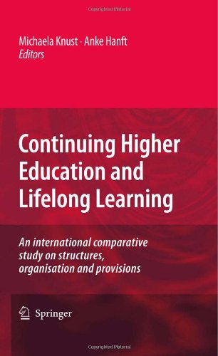 Continuing Higher Education And Lifelong Learning An International Comparative Study On Structures Organisation And Provisions 1st Edition Ulrich Teichler