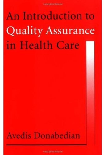 An Introduction To Quality Assurance In Health Care 1st Edition Avedis Donabedian