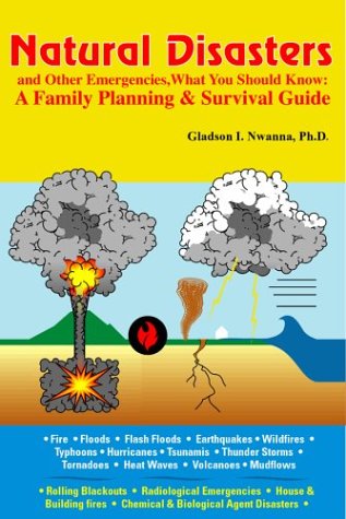 Natural Disasters And Other Emergencies What You Should Know A Family Planning Survival Guide Nwanna
