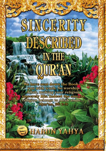 Sincerity Described In The Quran Harun Yahya