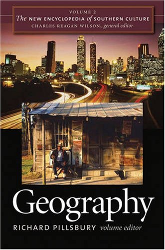 The New Encyclopedia Of Southern Culture Volume 2 Geography New Encyclopedia Of Southern Culture Richard Pillsbury