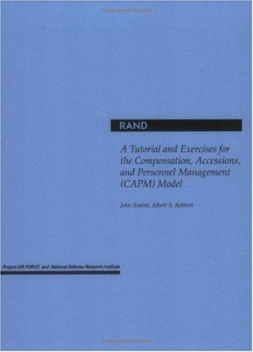 A Tutorial And Exercises For The Compensation Accessions And Personnel Management Capm Model 1st Edition John Ausink