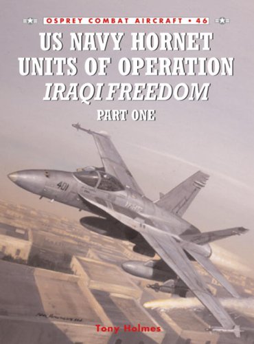 Osprey Combat Aircraft 046 Us Navy Hornet Units Of Operation Iraqi Freedom Part 1 Tony Holmes