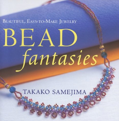Bead Fantasies Beautiful Easytomake Jewelry Takako Samejima