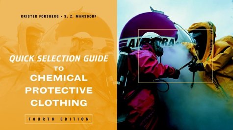 Quick Selection Guide To Chemical Protective Clothing Fourth Edition 4th Krister Forsberg