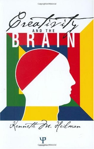 Creativity And The Brain 1st Edition Kenneth M Heilman