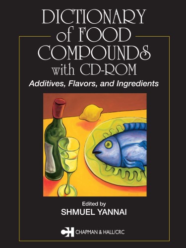 Dictionary Of Food Compounds Additives Flavors And Ingredients S Yannai