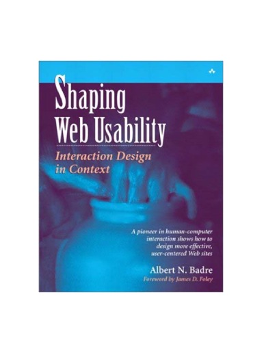Shaping Web Usability Interaction Design In Context Albert N Badre