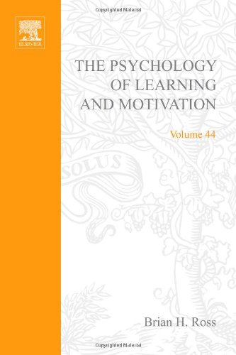 Psychology Of Learning And Motivation 44 1st Edition Brian H Ross Editor