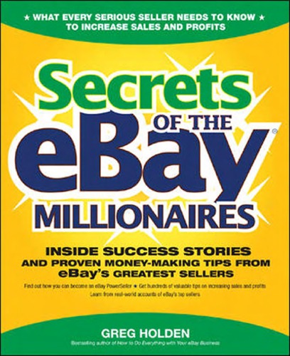 Secrets Of The Ebay Millionaires Greg Holden