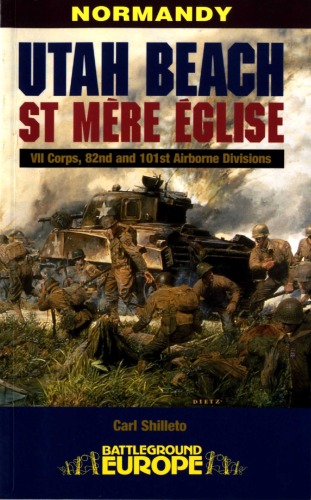 Normandy Utah Beach St Mere Eglise Vii Corps 82nd And 101st Airborne Divisions Carl Shilleto