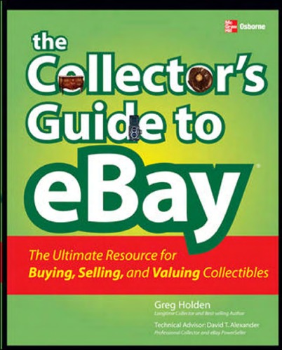 The Collectors Guide To Ebay Greg Holden