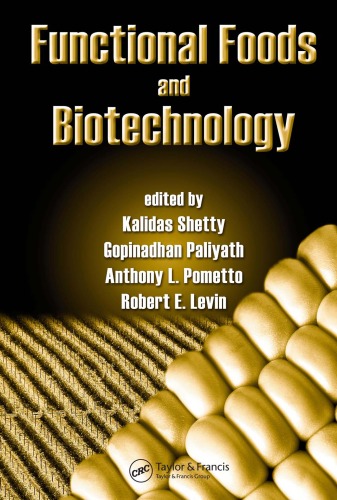 Functional Foods And Biotechnology Food Science And Technology Kalidas Shetty Editor