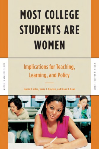 Most College Students Are Women Implications For Teaching Learning And Policy Women In Academe Series Jeanie K Allen