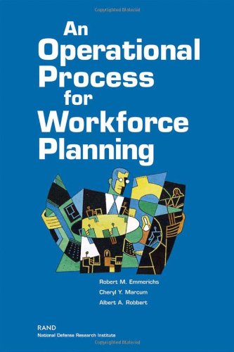 An Operational Process For Workforce Planning 1st Edition Robert M Emmerichs Cheryl Y Marcum