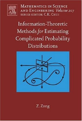 Informationtheoretic Methods For Estimating Complicated Probability Distributions 1st Edition Zhi Zong Eds