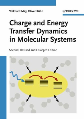 Charge And Energy Transfer Dynamics In Molecular Systems Second Edition 2nd Edition Volkhard May