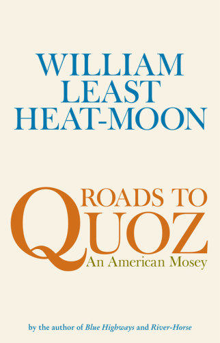 Roads To Quoz An American Mosey William Least Heatmoon