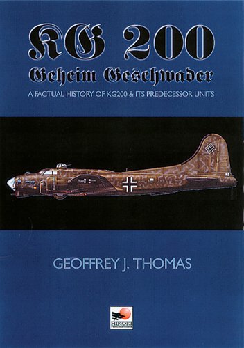 Kg 200 The Luftwaffes Most Secret Unit Geoffrey J Thomas