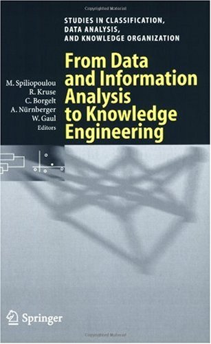 From Data And Information Analysis To Knowledge Engineering Proceedings Of The 29th Annual Conference Of The Gesellschaft Fr Klassifikation Ev University Studies In Classification Data Analysis And Knowledge Organization 1st Edition Myra Spiliopoulou