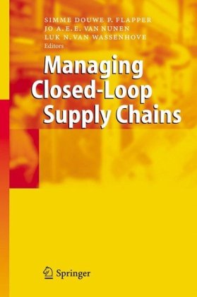 Managing Closedloop Supply Chains 1st Edition Simme Douwe P Flapper Jo Aee Van Nunen Luk N Van Wassenhove