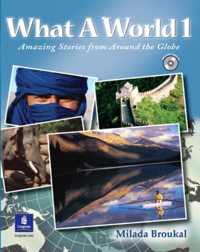 What A World 1 Amazing Stories From Around The Globe 1st Milada Broukal