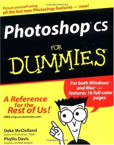 Photoshop Cs For Dummies 1st Deke Mcclelland Phyllis Davis