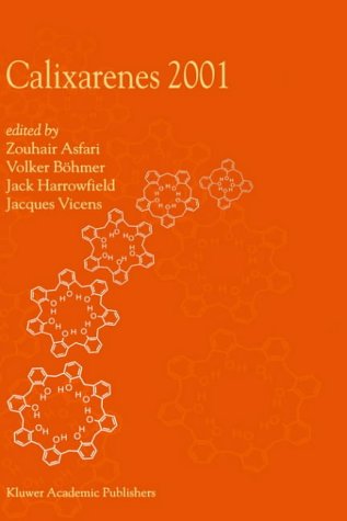 Calixarenes 2001 1st Edition Zouhair Asfari Volker Böhmer Jack Harrowfield