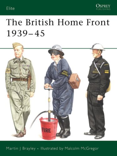 The British Home Front 193945 Elite 109 Martin Brayley